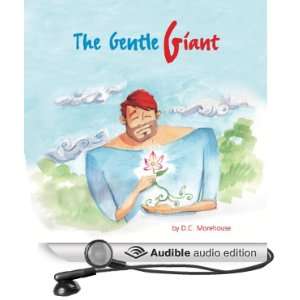  The Gentle Giant: A Short Story for Dreamers of All Ages 