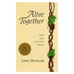  Together: New and Selected Poems (9780807121276): Lisel Mueller: Books