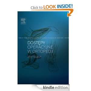 Dostepy operacyjne w ortopedii (Polish Edition) Mark Miller  