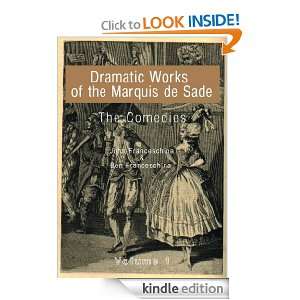 Dramatic Works of the Marquis de Sade Vol. 1 The Comedies John 