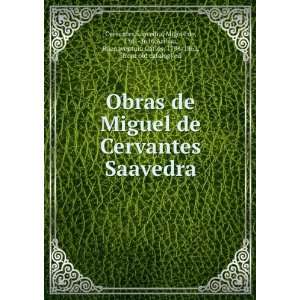  Obras de Miguel de Cervantes Saavedra: Miguel de, 1547 