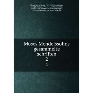  Mendelssohns gesammelte schriften. 2 Moses, 1729 1786,Mendelssohn 