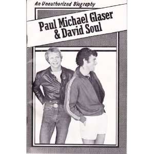  Paul Michael Glaser and David Soul  An Unauthorized 