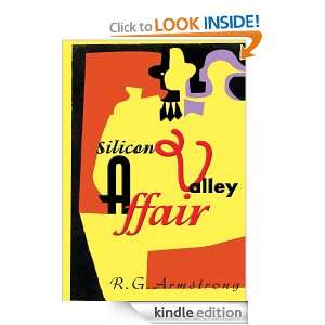 Silicon Valley Affair R.G. Armstrong  Kindle Store