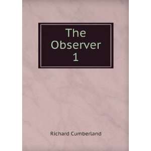  The Observer. 1 Richard Cumberland Books