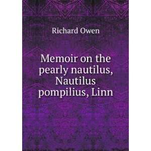   on the pearly nautilus, Nautilus pompilius, Linn Richard Owen Books