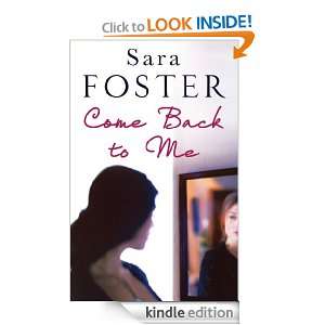Come Back To Me Sara Foster  Kindle Store