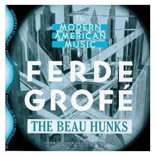 The Modern American Music of Ferde Grofé (From the Original 
