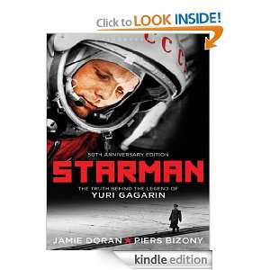   The Truth Behind the Legend of Yuri Gagarin (50th Anniversary Edition