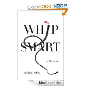 Start reading Whip Smart on your Kindle in under a minute . Dont 