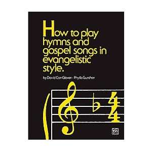   Play Hymns & Gospel Songs In Evangelistic Style Musical Instruments