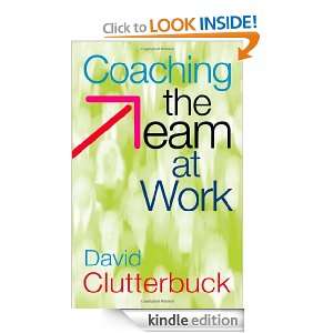 Coaching the Team at Work David Clutterbuck  Kindle Store