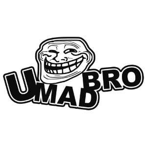   Bro Troll Face You Mad JDM Vinyl Decal Sticker CUSTOM 
