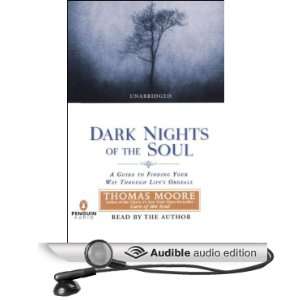   Nights of the Soul A Guide to Finding Your Way Through Lifes Ordeals