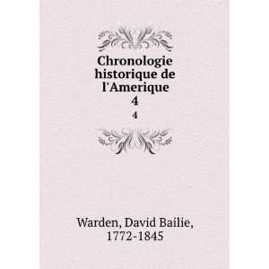  Chronologie historique de lAmerique. 4: David Bailie 