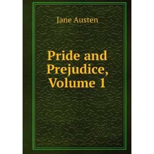  Pride and Prejudice, Volume 1 Jane Austen Books